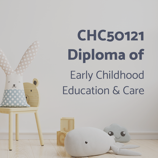 CHC50121 - Diploma of Early Childhood Education and Care